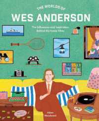 The Worlds of Wes Anderson: The Influences and Inspiration Behind the Iconic Films Discount