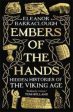 Embers of the Hands: Hidden Histories of the Viking Age Discount