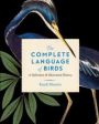 The Complete Language of Birds: A Definitive and Illustrated History Sale