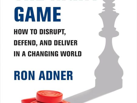 Winning the Right Game: How to Disrupt, Defend, and Deliver in a Changing World For Cheap