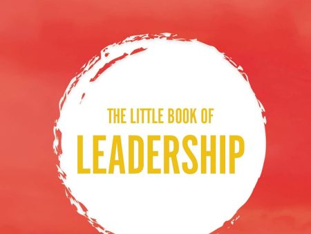 The Little Book of Leadership: An essential companion for any aspiring leader Hot on Sale