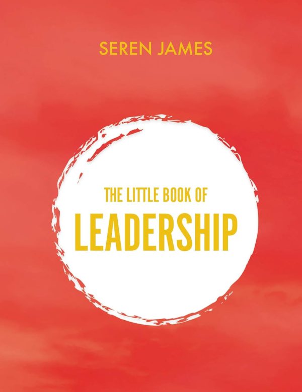 The Little Book of Leadership: An essential companion for any aspiring leader Hot on Sale