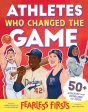 Athletes Who Changed the Game (Fearless Firsts) on Sale