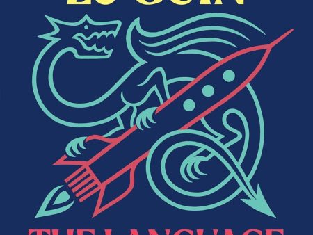 The Language of the Night: Essays on Writing, Science Fiction, and Fantasy For Cheap