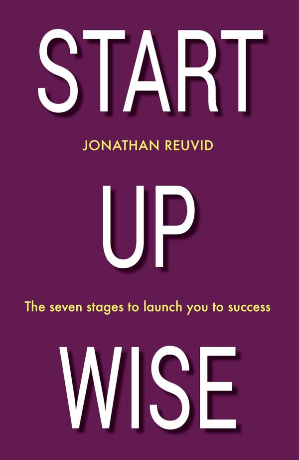 Start Up Wise: The Seven Stages to Launch You to Success Online Sale