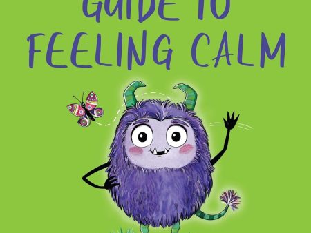 A Little Monster s Guide to Feeling Calm Hot on Sale