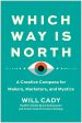 Which Way Is North: A Creative Compass for Makers, Marketers, and Mystics Online Sale