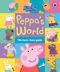 Peppa s World: The Must-Have Guide (Peppa Pig) Online Sale